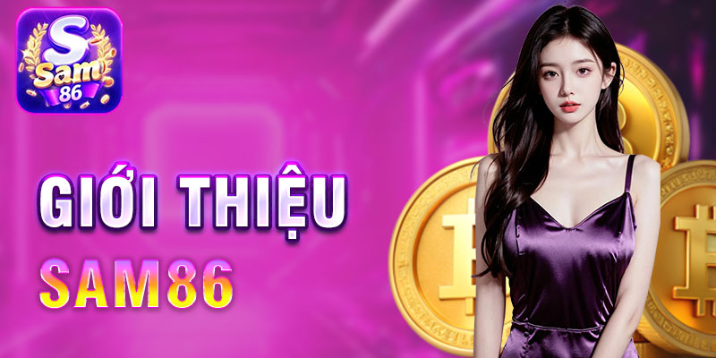 sam86 cổng game đổi thưởng số 1 tại việt nam uy tín minh bạch